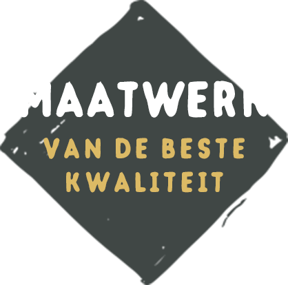 Maatwerk van de beste kwaliteit